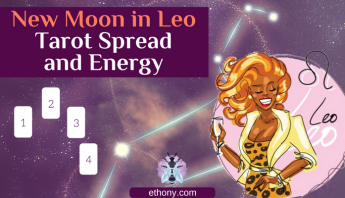 New Moon in Leo Tarot Spread and Moon Energies
